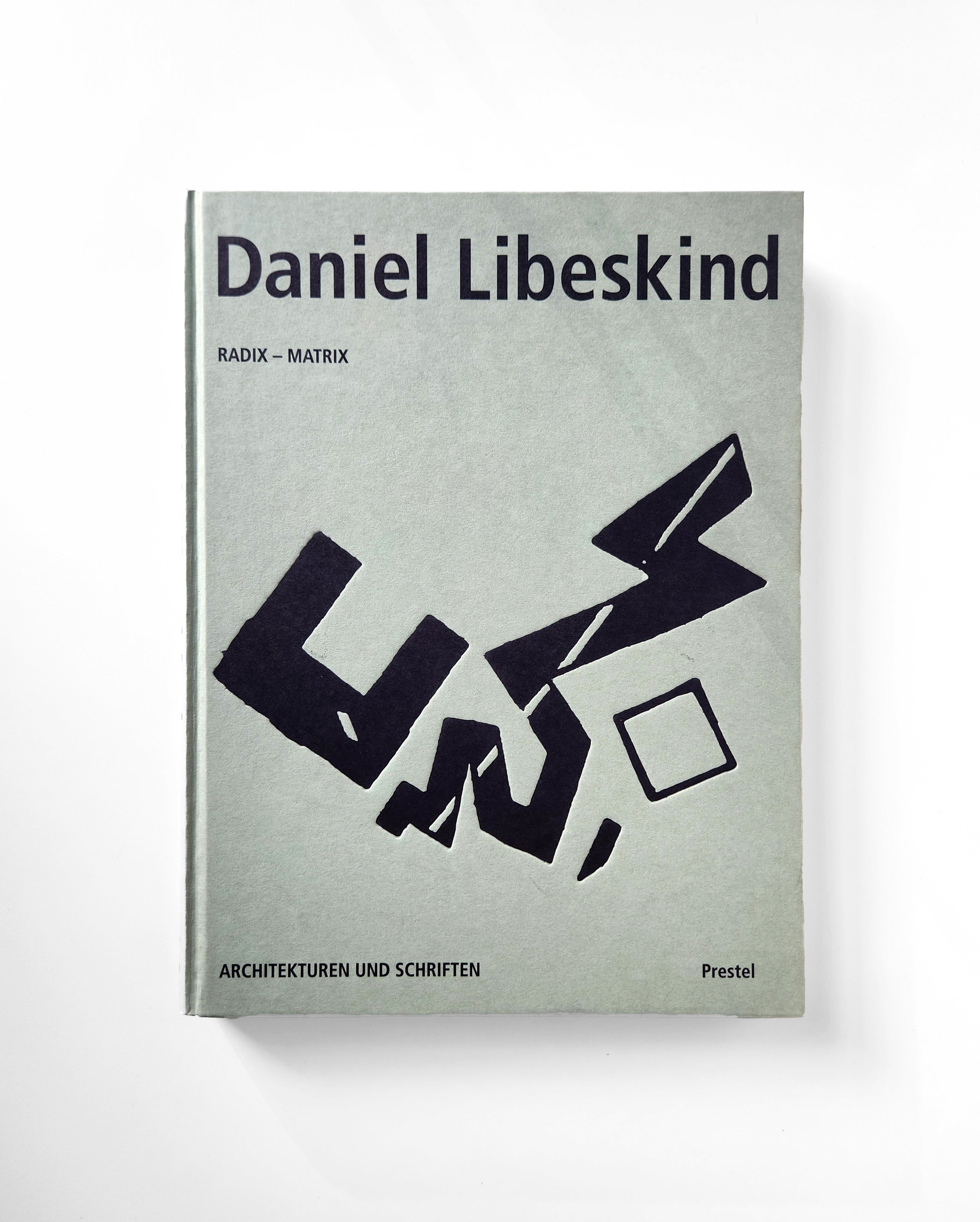 Daniel Libeskind: Radix–Matrix | Architekturen und Schriften